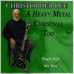 A Heavy Metal Christmas Too - Christopher Lee