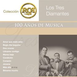 RCA 100 Anos De Musica - Segunda Parte Volumen 2 - Los Tres Diamantes