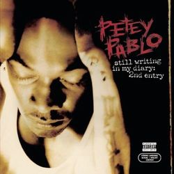 Still Writing In My Diary: 2nd Entry - Petey Pablo