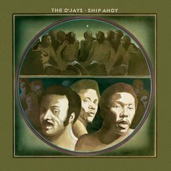 Ship Ahoy - The O'Jays