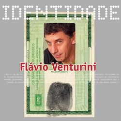 Identidade - Flavio Venturini - 14 Bis