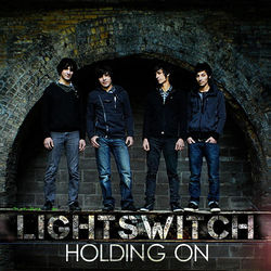 Holding On - Lightswitch