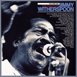 The Essential Jimmy Witherspoon Vol 1 - Jimmy Witherspoon