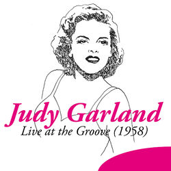 Live at the Groove (1958) - Judy Garland