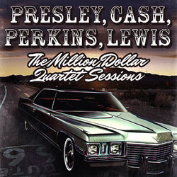 Elvis Presley, Carl Perkins, Jerry-Lee Lewis, Johnny Cash ? The Million Dollar Quartet Sessions - Elvis Presley