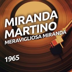 Meravigliosa Miranda - Miranda Martino