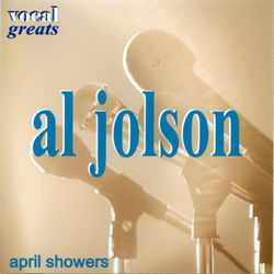 April Showers - Al Jolson