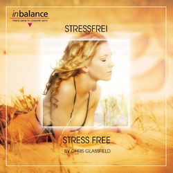Stressfrei-Stress Free - Chris Glassfield