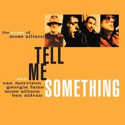 Tell Me Something: The Songs of Mose Allison - Van Morrison