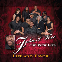 Life and Favor - John P. Kee