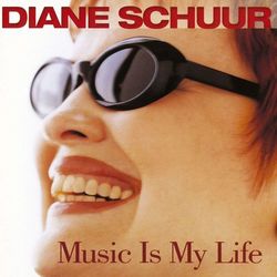 Music Is My Life - Diane Schuur