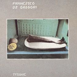 Titanic - Francesco De Gregori