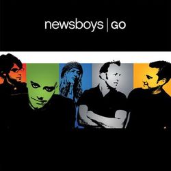 Go - Newsboys