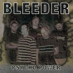 Bleeder - Psycho Power