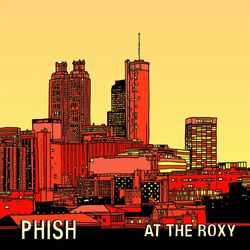 At The Roxy (Atlanta ' 93) - Phish