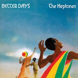 Better Days - The Heptones