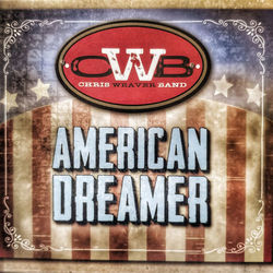 American Dreamer - Chris Weaver Band