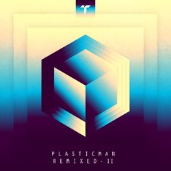 Plasticman Remixed II - Plastician