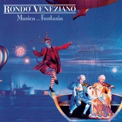 Musica ... Fantasia - Rondò Veneziano