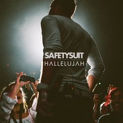 Hallelujah - Safetysuit
