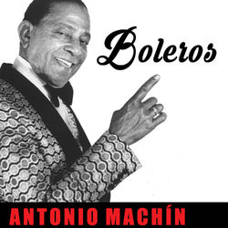 Boleros - Antonio Machin