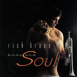 Body And Soul - Rick Braun