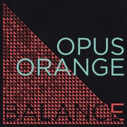Balance - Opus Orange