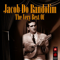 The Best Of - Jacob do Bandolim