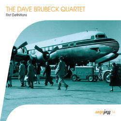 Saga Jazz: First Definitions - The Dave Brubeck Quartet