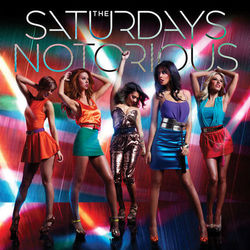 Notorious - The Saturdays