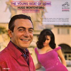 The Young Beat of Rome - Hugo Montenegro & His Orchestra