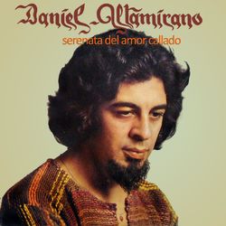 Serenata del Amor Callado - Daniel Altamirano