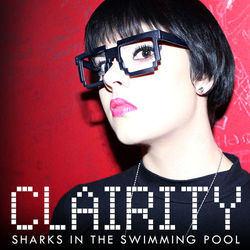 Sharks In The Swimming Pool - Clairity
