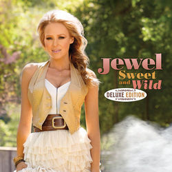 Sweet And Wild - Jewel