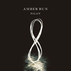 Pilot EP - Amber Run