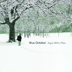 Argue With a Tree... - Blue October