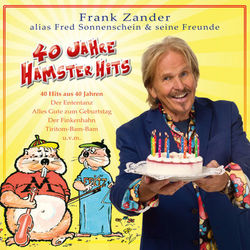 40 Jahre Hamster Hits - Frank Zander