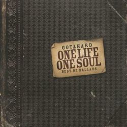 One Life One Soul - Gotthard