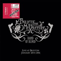 Hand Of Blood - Live At Brixton - Bullet For My Valentine