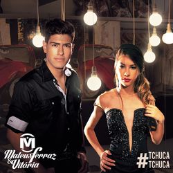 Tchuca Tchuca - Mateus Ferraz & Vitória