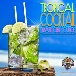 Tropical Cocktail: Brazil Chill Lounge (Club Bossa Lounge Players)