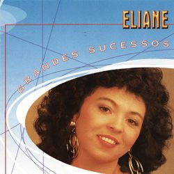 Grandes Sucessos - Eliane - Eliane