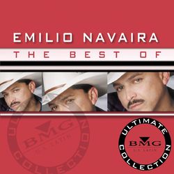 The Best Of - Ultimate Collection - Emilio Navaira
