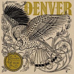 Rowdy Love - Denver