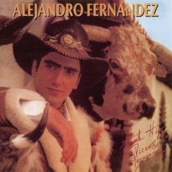 ALEJANDRO FERNANDEZ - Alejandro Fernandez