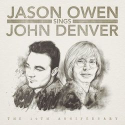 Jason Owen Sings John Denver: The 20th Anniversary - Jason Owen