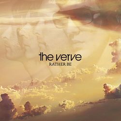 Rather Be - The Verve