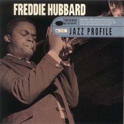 Freddie Hubbard: Jazz Profile - Freddie Hubbard