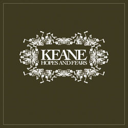 Hopes And Fears - Keane