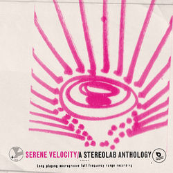 Serene Velocity - A Stereolab Anthology - Stereolab